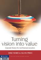 Turning vision into value:Corporate finance for non-financial executives (E-Book)