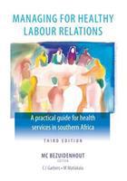 Managing for Healthy Labour Relations