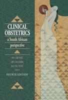 Clinical obstetrics - A South African Perspective