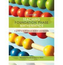 Teaching Foundation Phase Mathematics: a Guide for South African Students and Teachers