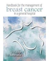 Handbook for the Management of Breast Cancer in a General Hospital