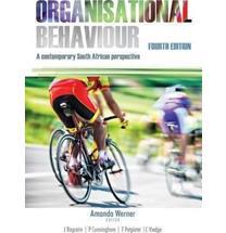 ORGANISATIONAL BEHAVIOUR - A CONTEMPORARY SOUTH AFRICAN PERSPECTIVE 