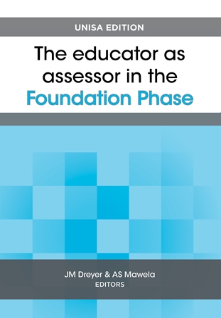 The Educator as Assessor in the Foundation Phase  (E-Book)