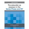 The Educator as Assessor in the Senior phase and FET