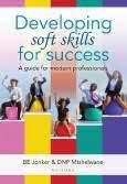 Developing Soft Skills for Success - a Guide for Modern Professionals