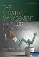 Strategic Management Process, The - a South African Perspective (E-Book)
