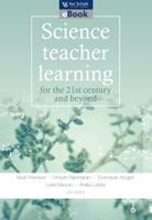 Science Teacher Learning in the 21st Century and Beyond (E-Book)