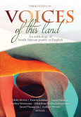 Voices of this land : An anthology of South African poetry in English