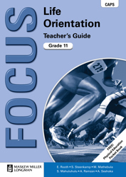 Focus Life Orientation CAPS - Grade 11: Teacher's Guide