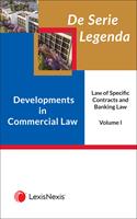 De Serie Legenda: Developments in Commercial Law: Law of Specific Contracts and Banking Law Volume 1 (E-Book)
