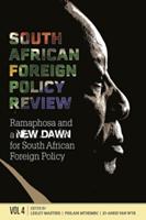 South African Foreign Policy Review: Ramaphosa and a New Dawn for South African Foreign Policy Volume 4 (E-Book)