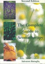 The Complete Guide to Aromatherapy