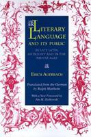 Literary Language and its Public in Late Latin Antiquity and in the Middle Ages