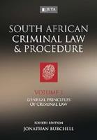 South African Criminal Law and Procedure- Volume I: General Principles of Criminal Law