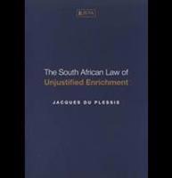 The South African Law of Unjustified Enrichment