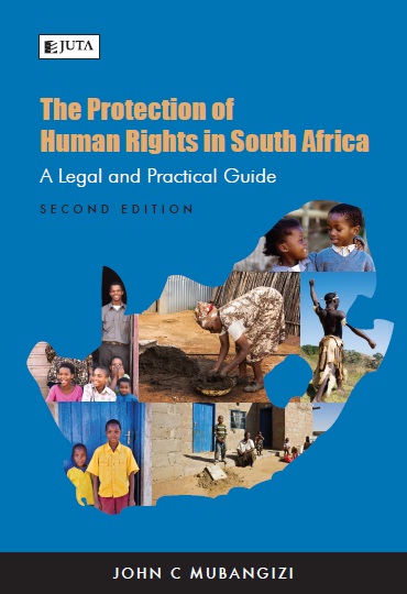 The Protection of Human Rights in South Africa: a Legal and Practical Guide