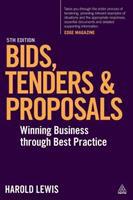 Bids, Tenders and Proposals: Winning Business Through Best Practice