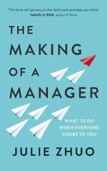 The Making of a Manager - What to Do When Everyone Looks to You