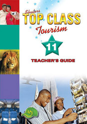 Shuters Top Class Tourism Grade 11 Teacher's Guide