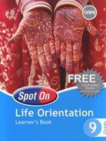 Spot on Life Orientation Grade 9 Learner's Book