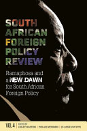 South African Foreign Policy Review: Ramaphosa and a New Dawn for South African Foreign Policy Volume 4
