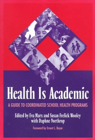 Health Is Academic: a Guide To Coordinated School Health Programs