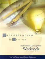 Understanding by Design Professional Development Workbook