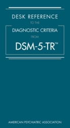 Desk Reference to the Diagnostic Criteria From DSM-5-TR (TM