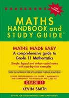 Maths Made Easy: a Comprehensive Guide to Grade 11 Mathematics
