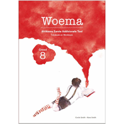 Woema: Afrikaans Eerste Addisionele Taal Teksboek en Werkboek
