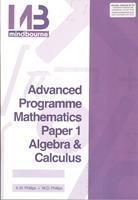 Advanced Programme Mathematics -Paper 1 Algebra and Calculus