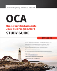 OCA: Oracle Certified Associate Java SE 8 Programmer Study Guide