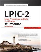 LPIC-2: Linux Professional Institute Certification Study Guide : Exam 201 and Exam 202