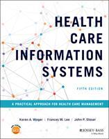 Health Care Information Systems: A Practical Approach for Health Care Management,