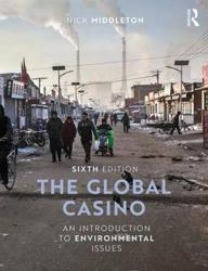 The Global Casino: an Introduction to Environmental Issues