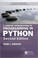 A Concise Introduction to Programming in Python (Chapman and Hall/CRC Textbooks in Computing)