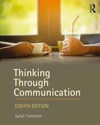 Thinking Through Communication : An Introduction to the Study of Human Communication