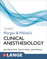 Morgan and Mikhail's Clinical Anesthesiology (E-Book)