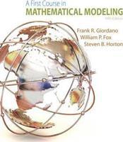 A First Course in Mathematical Modeling