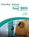 Succeeding in Business with Microsoft 2013: A Problem-Solving Approach