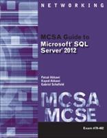 MCSA Guide to Microsoft SQL Server 2012 (Exam 70-462) (E-Book)