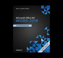 Shelly Cashman Series Microsoft Office 365 and Word 2016 Comprehensive