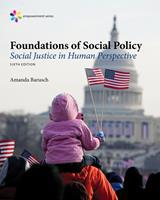 Empowerment Series: Foundations of Social Policy: Social Justice in Human Perspective