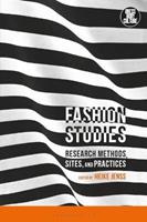 Fashion Studies: Research Methods, Sites, and Practices