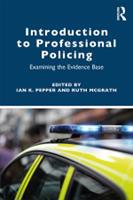 Introduction to professional Policing: Examining the Evidence Base (E-Book)