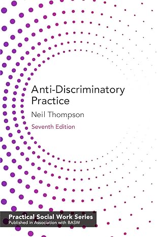 Anti-Discriminatory Practice: Equality, Diversity and Social Justice