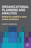 Organizational Planning and Analysis: Building the Capability to Secure Business Performance
