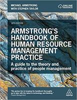 Armstrong's Handbook of Human Resource Management Practice: A Guide to the Theory and Practice of People Management 