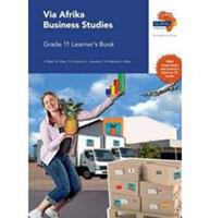 Via Afrika Business Studies: Grade 11: Learner's Book