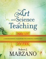 The Art and Science of Teaching - A Comprehensive Framework for Effective Instruction